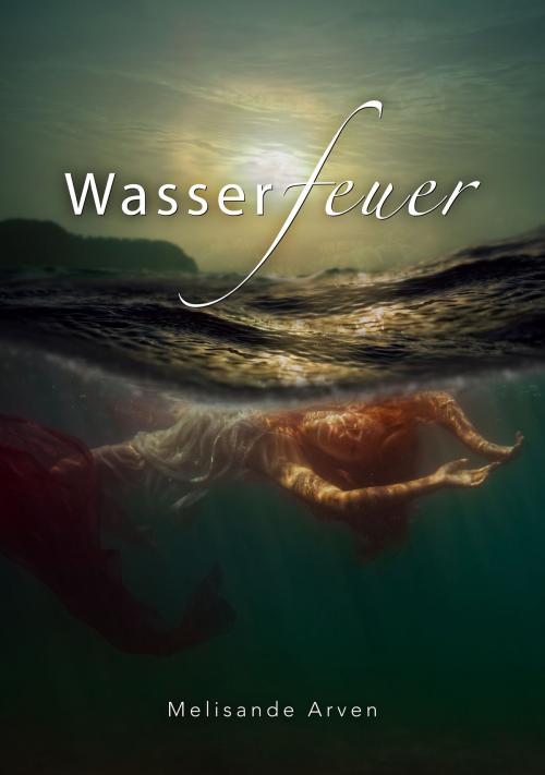 Cover of the book Wasserfeuer by Melisande Arven, FoxArt