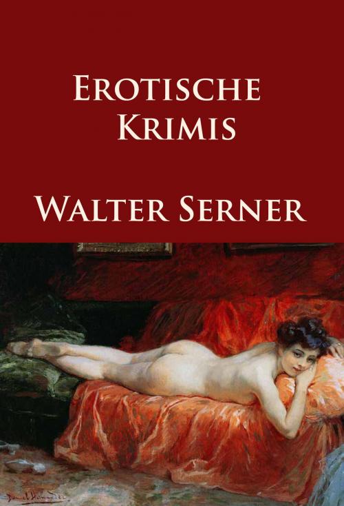 Cover of the book Erotische Krimis by Walter Serner, idb