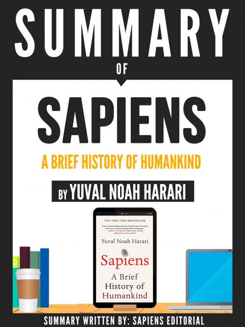 Cover of the book Summary Of "Sapiens: A Brief History Of Humankind - By Yuval Noah Harari" by Sapiens Editorial, Sapiens Editorial, Yuval Noah Harari, Sapiens Editorial