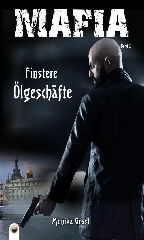 Cover of the book Finstere Ölgeschäfte by Monika Grasl, Finisia Moschiano, Mondschein Corona - Verlag