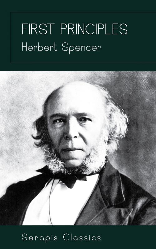 Cover of the book First Principles by Herbert Spencer, Serapis Classics