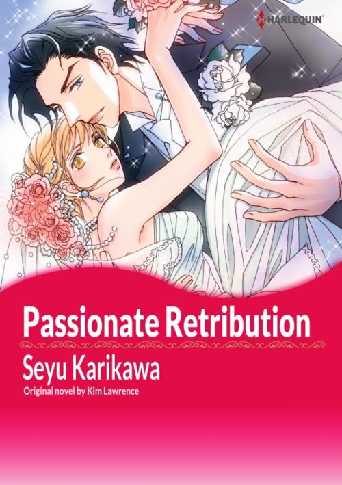 Cover of the book PASSIONATE RETRIBUTION by Kim Lawrence, Harlequin / SB Creative Corp.