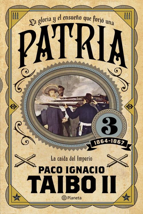 Cover of the book Patria 3 by Paco Ignacio Taibo II, Grupo Planeta - México