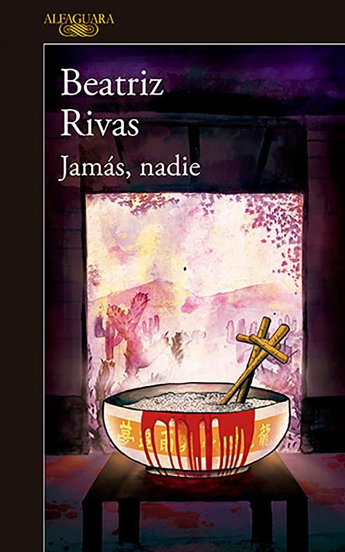 Cover of the book Jamás, nadie by Beatriz Rivas, Penguin Random House Grupo Editorial México