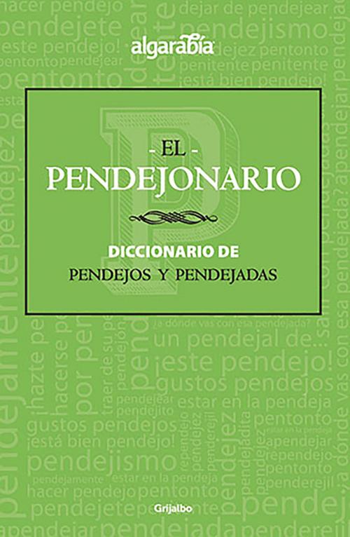 Cover of the book El pendejonario by María del Pilar Montes de Oca, Penguin Random House Grupo Editorial México