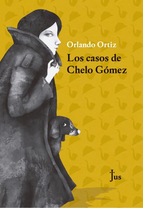 Cover of the book Los casos de Chelo Gómez by Orlando Ortiz, Jus, Libreros y Editores