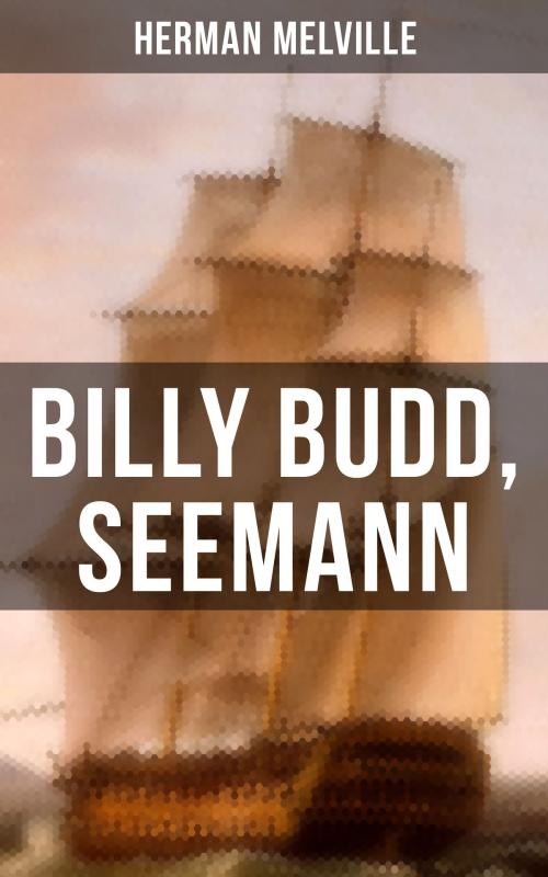Cover of the book Billy Budd, Seemann by Herman Melville, Musaicum Books