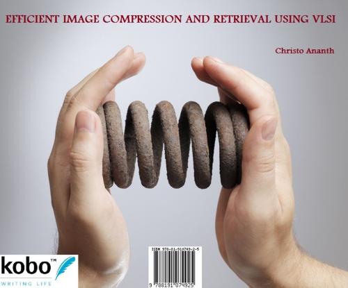 Cover of the book Efficient Image Compression and Retrieval using VLSI by Christo Ananth, Rakuten Kobo Inc. Publishing
