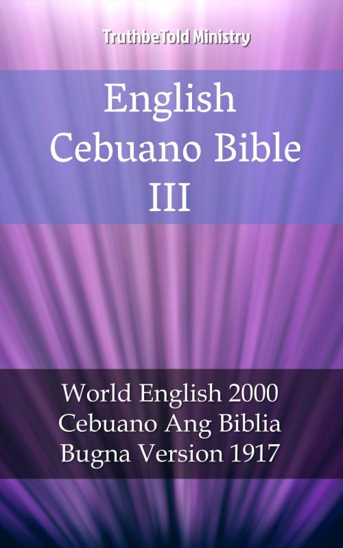 Cover of the book English Cebuano Bible III by TruthBeTold Ministry, PublishDrive