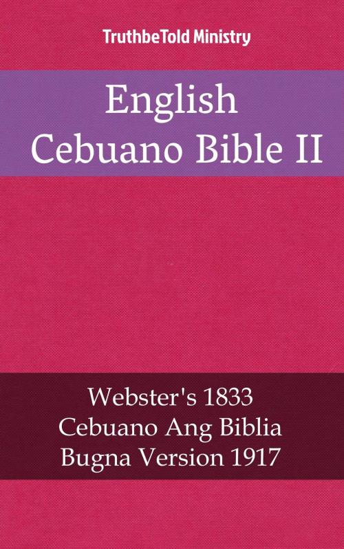 Cover of the book English Cebuano Bible II by TruthBeTold Ministry, PublishDrive