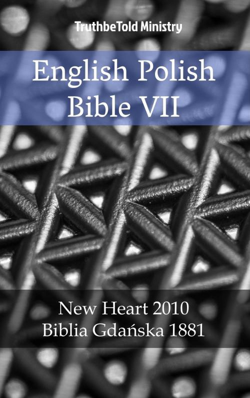 Cover of the book English Polish Bible VII by TruthBeTold Ministry, PublishDrive