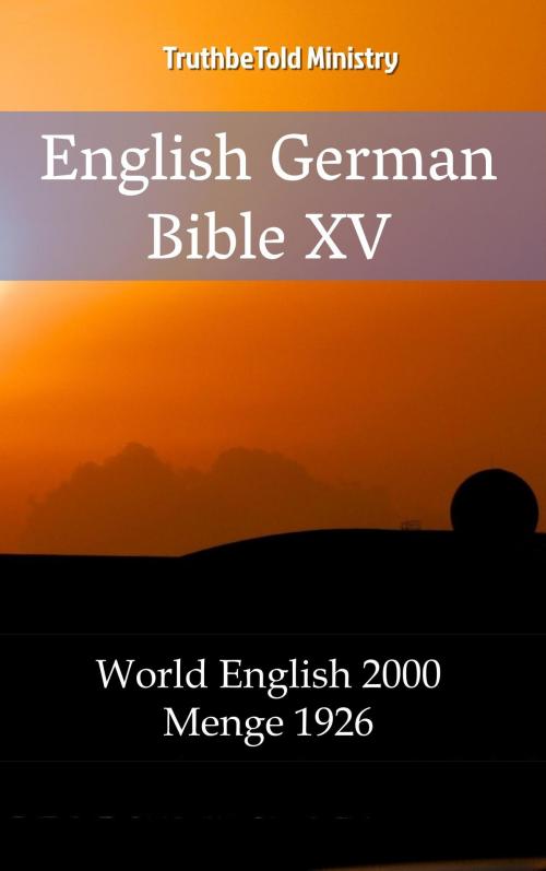 Cover of the book English German Bible XV by TruthBeTold Ministry, PublishDrive