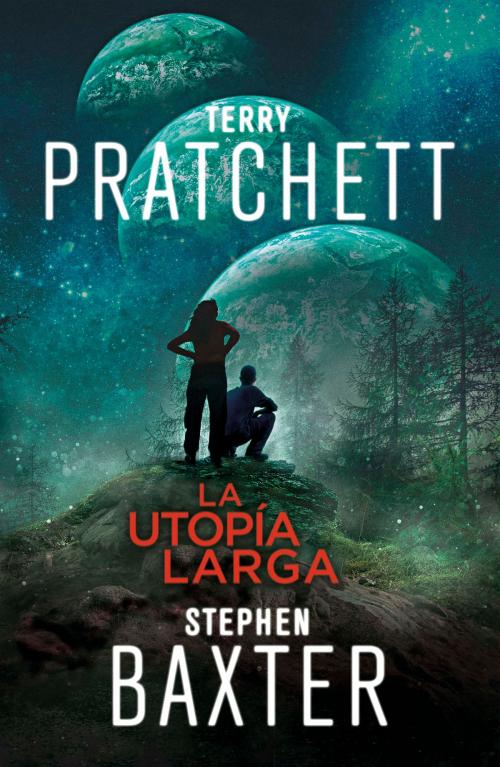 Cover of the book La Utopía Larga (La Tierra Larga 4) by Terry Pratchett, Stephen Baxter, Penguin Random House Grupo Editorial España