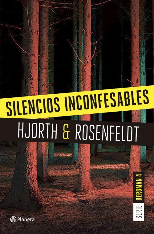 Cover of the book Silencios inconfesables (Serie Bergman 4) by Michael Hjorth, Grupo Planeta