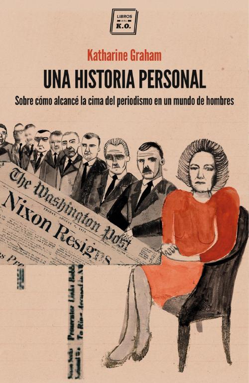 Cover of the book Una historia personal by Katharine Graham, Libros del K.O.