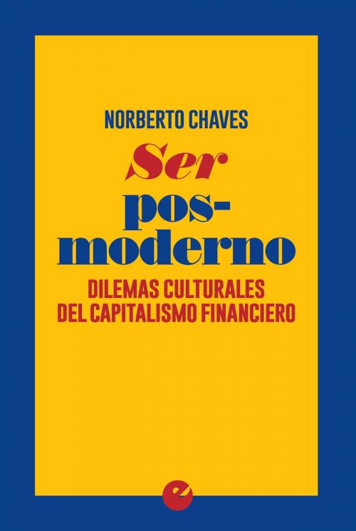Cover of the book Ser posmoderno by Norberto Chaves, Punto de Vista