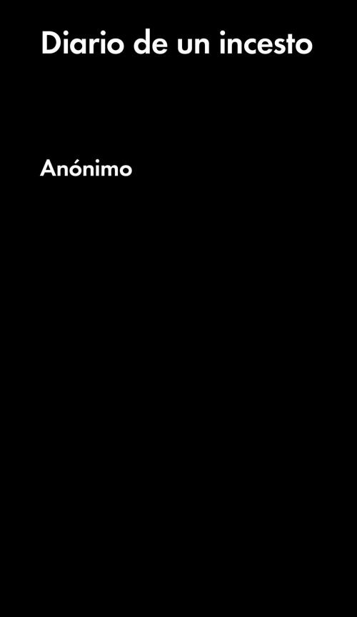 Cover of the book Diario de un incesto by Anónimo, MALPASO