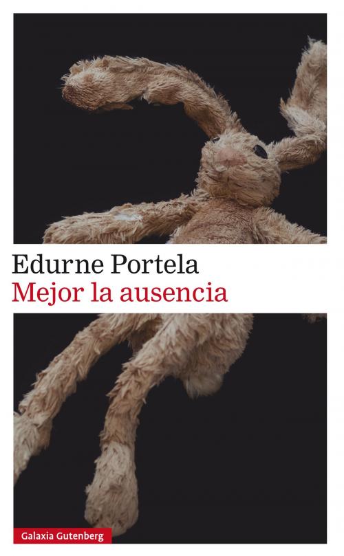 Cover of the book Mejor la ausencia by Edurne  Portela, Galaxia Gutenberg