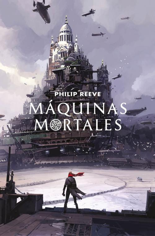 Cover of the book Máquinas mortales (Mortal Engines 1) by Philip Reeve, Penguin Random House Grupo Editorial España