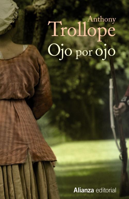 Cover of the book Ojo por ojo by Anthony Trollope, Alianza Editorial