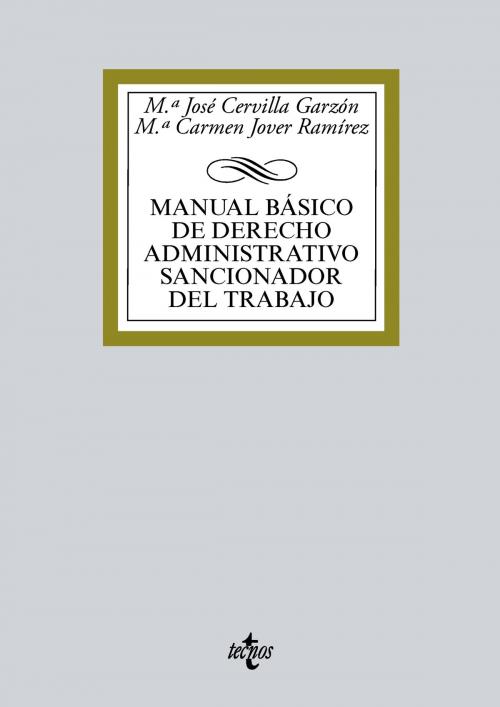 Cover of the book Manual básico de Derecho administrativo sancionador del trabajo by Mª José Cervilla Garzón, Mª Carmen Jover Ramírez, Tecnos