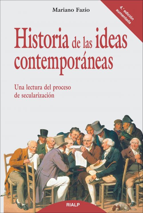 Cover of the book Historia de las ideas contemporáneas by Mariano Fazio Fernández, Ediciones Rialp