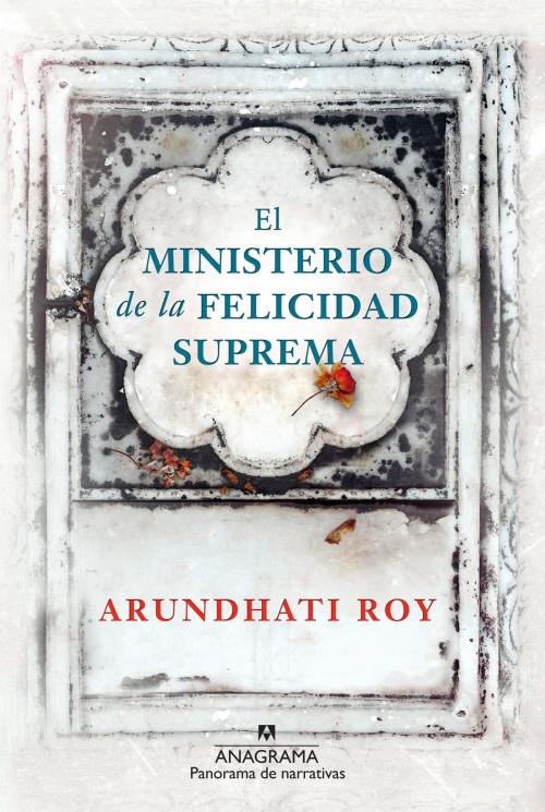 Cover of the book El ministerio de la felicidad suprema by Arundhati Roy, Editorial Anagrama