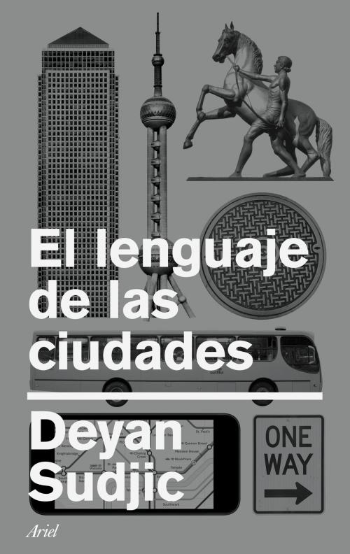 Cover of the book El lenguaje de las ciudades by Deyan Sudjic, Grupo Planeta