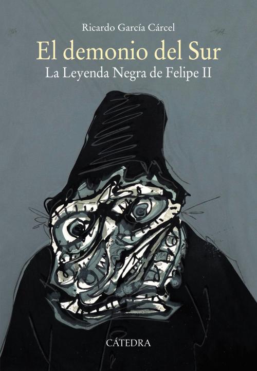 Cover of the book El demonio del Sur by Ricardo García Cárcel, Ediciones Cátedra