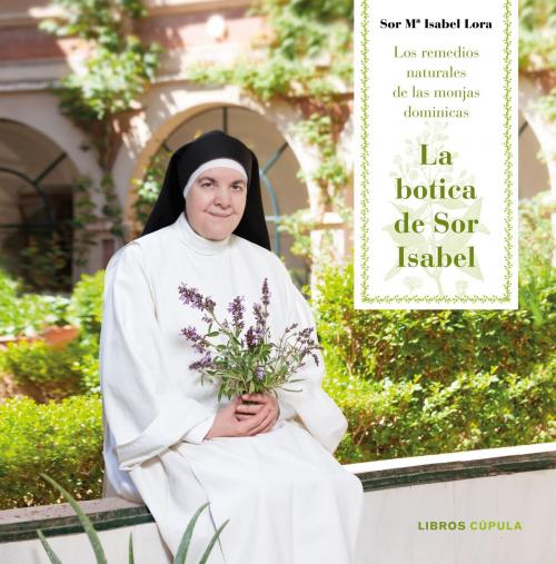 Cover of the book La botica de Sor Isabel by Sor María Isabel Lora, Grupo Planeta