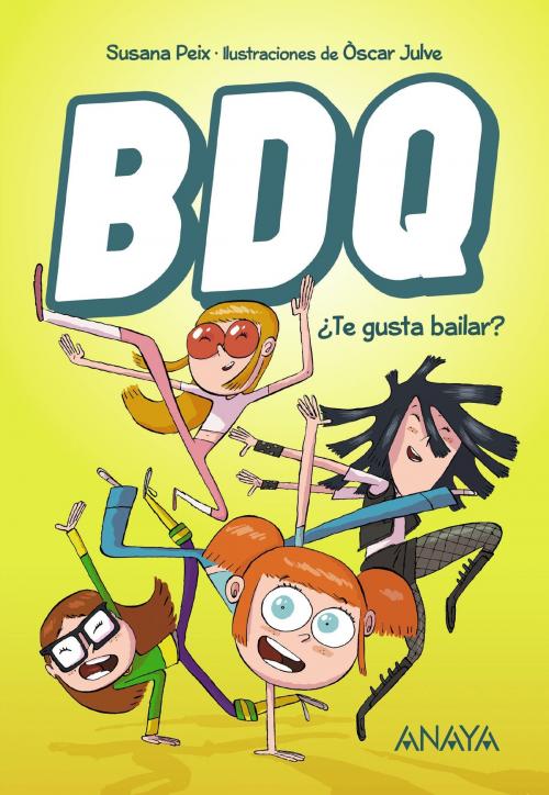 Cover of the book BDQ 1. ¿Te gusta bailar? by Susana Peix, ANAYA INFANTIL Y JUVENIL