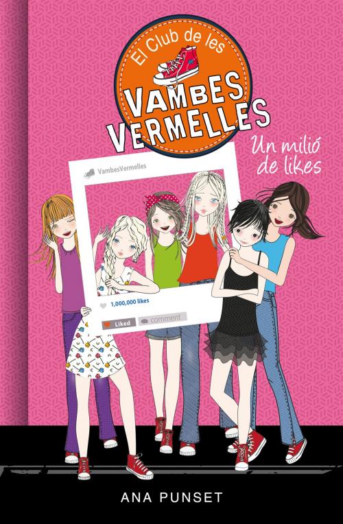 Cover of the book Un milió de likes (Sèrie El Club de les Vambes Vermelles 12) by Ana Punset, Penguin Random House Grupo Editorial España
