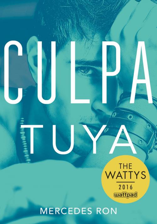 Cover of the book Culpa tuya (Culpables 2) by Mercedes Ron, Penguin Random House Grupo Editorial España