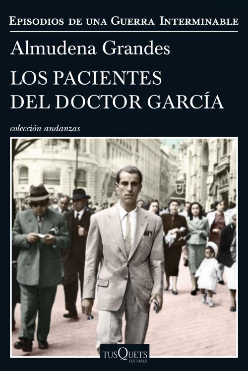 Cover of the book Los pacientes del doctor García by Almudena Grandes, Grupo Planeta