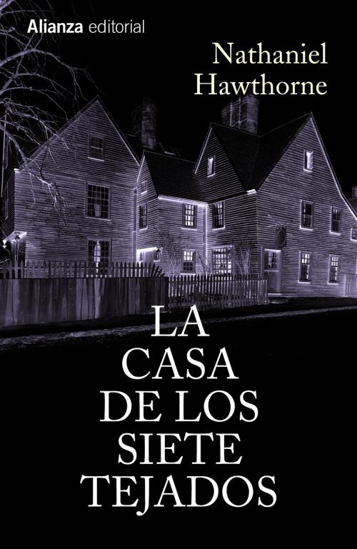 Cover of the book La Casa de los Siete Tejados by Nathaniel Hawthorne, Alianza Editorial