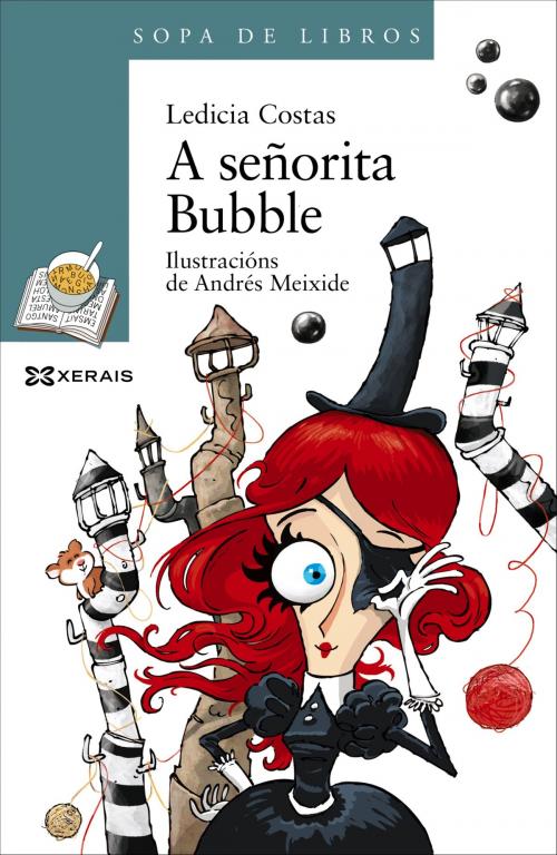 Cover of the book A señorita Bubble by Ledicia Costas, Edicións Xerais