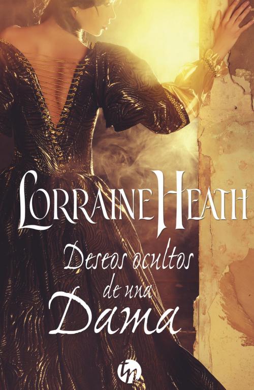 Cover of the book Deseos ocultos de una dama by Lorraine Heath, Harlequin, una división de HarperCollins Ibérica, S.A.