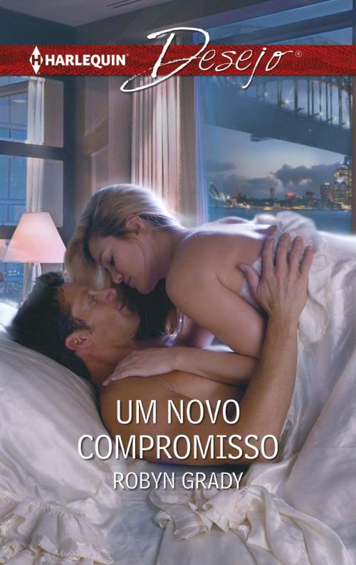 Cover of the book Um novo compromisso by Robyn Grady, Harlequin, uma divisão de HarperCollins Ibérica, S.A.