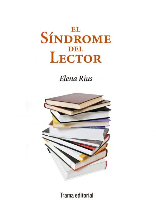 Cover of the book El síndrome del lector by Elena Rius, Lorenzo Silva, Trama Editorial