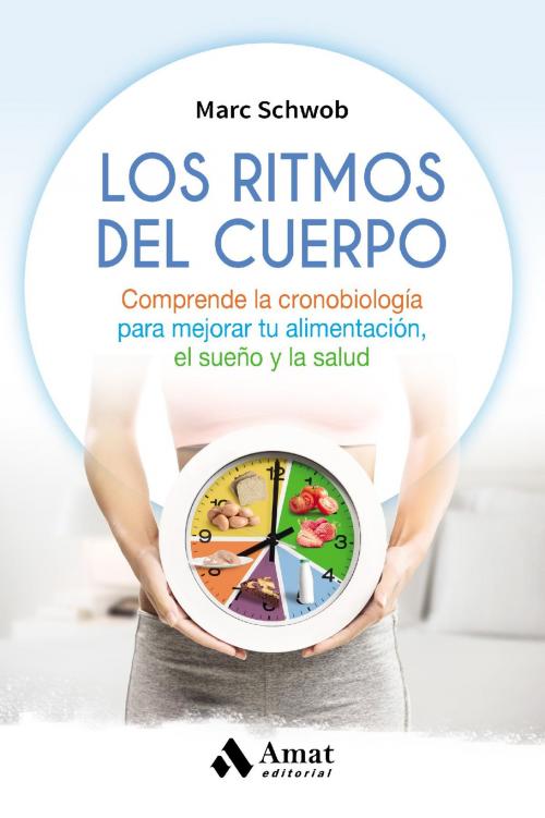 Cover of the book Los ritmos del cuerpo by Marc Schwob, Amat