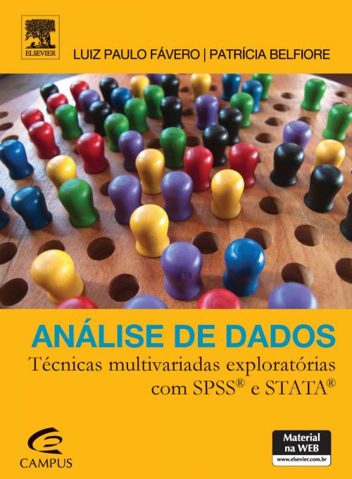Cover of the book Análise de Dados: Técnicas Multivariadas Exploratórias com SPSS e STATA by Patrícia Fávero, Luiz Paulo Fávero, Elsevier Editora Ltda.