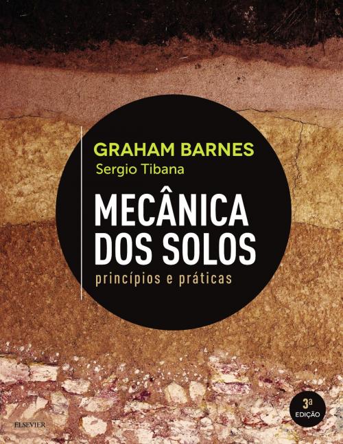 Cover of the book Mecânica dos Solos - Princípios e Práticas by Graham Barnes, Elsevier Editora Ltda.