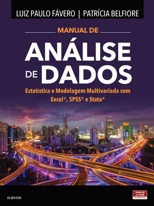 Cover of the book Manual de Análise de Dados by Luiz Paulo Fávero, Patrícia Belfiore, Elsevier Editora Ltda.