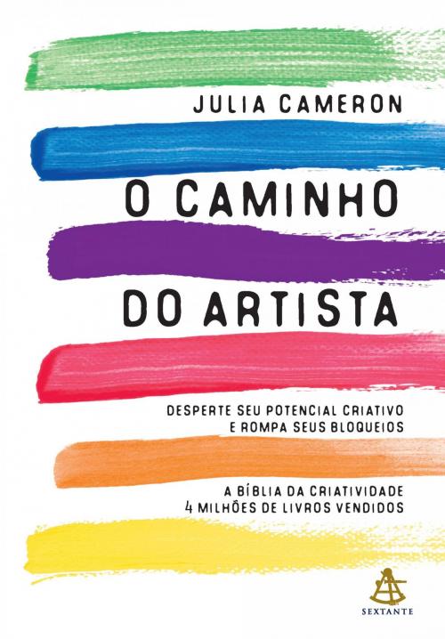 Cover of the book O caminho do artista by Julia Cameron, Sextante