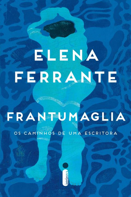 Cover of the book Frantumaglia by Elena Ferrante, Intrínseca