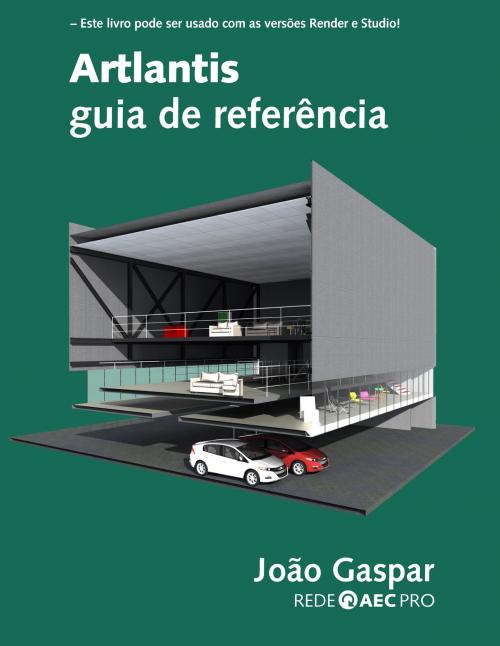 Cover of the book Artlantis guia de referência by João Gaspar, ProBooks