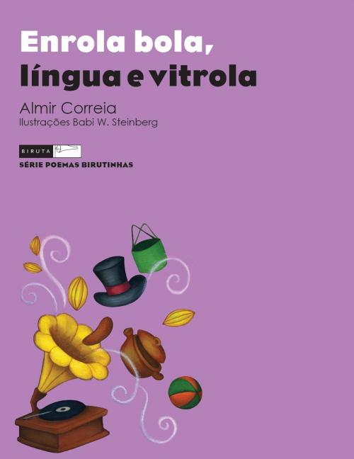 Cover of the book Enrola bola, língua e vitrola by Almir Correia, Bárbara Wrobel Steinberg (ilustradora), Biruta