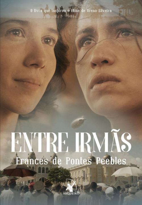Cover of the book Entre irmãs by Frances de Pontes Peebles, Arqueiro