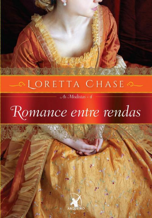 Cover of the book Romance entre rendas by Loretta Chase, Arqueiro