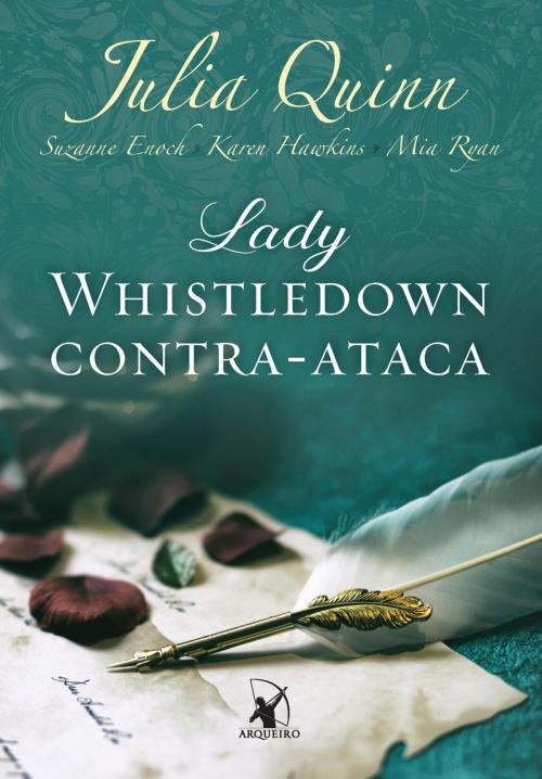 Cover of the book Lady Whistledown contra-ataca by Julia Quinn, Suzanne Enoch, Karen Hawkins, Mia Ryan, Arqueiro